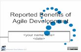 Reported Benefits of Agile Development - Mike Cohn · the Agile Development Conference, 70–79. IEEE Computer Society. •Rico, David F. 2008. What is the ROI of agile vs. traditional