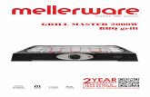 GRILL MASTER 2000W BBQ grill - Mellerware ... on the front side of the BBQ grill. 3.3.4. The grill can