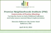 Promise Neighborhoods Institute (PNI) · Promise Neighborhoods Institute (PNI) Community of Practice Meeting: ... Concrete Support in Times of Need Social and Emotional Development