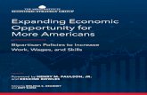 Expanding Economic Opportunity for More Americans · FEBRUARY 2019 Expanding Economic Opportunity for More Americans Bipartisan Policies to Increase Work, Wages, and Skills Foreword
