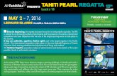 TAHITI PEARL REGATTA - Air Tahiti Nui · TAHITI PEARL REGATTA/ SAILING RACE / MAY 2 – 7, 2016 / 13th annual THE ISLANDS WITHIN THE TPR RAIATEA, SACRED ISLAND One of the top places
