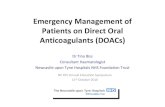 Emergency Management of Patients on Direct Oral Anticoagulants (DOACs) · Emergency Management of Patients on Direct Oral Anticoagulants (DOACs) Dr Tina Biss Consultant Haematologist