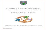 ELMWOOD PRIMARY SCHOOL CALCULATION POLICY · 2019-10-29 · ELMWOOD PRIMARY SCHOOL CALCULATION POLICY (Aligned with the 2014 National Curriculum) Written September 2014 . Progression