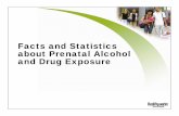5 Facts and Statistics about Prenatal Drug and Alcohol ...update.realityworks.com/Curriculum/Realcare/ST...Facts About Prenatal Alcohol Exposure • 1 in 100 babies (40,000 babies