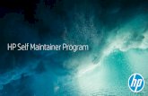 HP Self Maintainer Program...HP Self Maintainer Program 2 The HP Self Maintainer Program gives customers the ability to directly manage the service of their HP assets using their existing