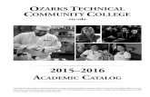 2015–2016 AcAdemic cAtAlog - Academic Affairs · 2 Ozarks Technical Community College • Academic Catalog and Student Handbook 2015–2016 messAge from the chAncellor Welcome to
