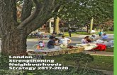 London Strengthening Neighbourhoods...resident task force to participate in a process that developed London Strengthening Neighbourhoods Strategy (LSNS) and Implementation Plan (2010–2015).