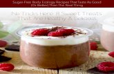 No Tricks Here: 8 Sweet Treats That Are Healthy & …...No Tricks Here: 8 Sweet Treats That Are Healthy & Delicious Sugar-Free Body Ecology Recipes That Taste As Good (Or Better) Than