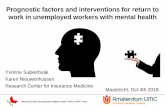 Prognostic factors and interventions for return to work in ... · agency workers with mental health problems Why: long duration of sickness absence / working disability What: •