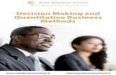 Decision Making and Quantitative Business Methods · 2019-06-04 · Decision Making and Quantitative Business Methods 4 info@romebusinessschool.it Better Managers for a Better World