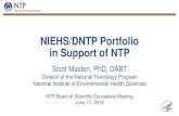 NIEHS/DNTP Portfolio in Support of NTP · 6/17/2019  · • Integration – across DNTP, NIEHS, “Big NTP” • Agility – seize opportunities • Opportunity – build partnerships,