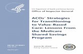 ACOs’ Strategies for Transitioning to Value-Based Care ...ACOs’ Strategies for Transitioning to Value-Based Care: Lessons From the Medicare Shared Savings Program 1 OEI-02-15-00451