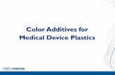 Color Additives for Medical Device Plastics · Color Additives for Medical Device Plastics. Confidential Custom Colored Polymers Colored polymers play a vital role in the identification,
