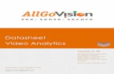 Datasheet Video Analytics - AllGoVision.com · 2019-08-13 · Datasheet | Video Analytics | Version 3. 78 4 COMPREHENSIVE SOLUTION The AllGoVision Analytics is robust to weather changes,