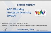 Status Report: ACD Working Group on Diversity · Status Report ACD Working Group on Diversity (WGD) Reed Tuckson, Co -Chair ACD WGD Roderic . Pettigrew, Acting COSWD and CoI -Chair