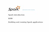 Spark introduction RDD Building and running Spark applications · Spark introduction!! RDD!! Building and running Spark applications Lightning-fast cluster computing