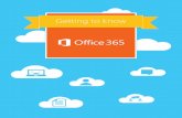 Getting to know - Nederlands · Getting to know. The new way to get things done Office 365: Your complete Office in the cloud. ... or the entire organization. Whenever you need to