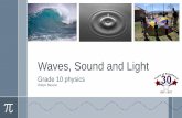 Waves, Sound and Light - WordPress.com · 4/1/2018  · –Transmitter sends a sound wave into the water. –Sound wave reflects off the bottom of the sea/object and returns to the