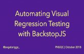 Automating Visual Regression Testing with BackstopJSuploads.pnsqc.org/2018/papers/35-Riggs-Automating... · @angelariggs_ PNSQC | 2018 1. Run screenshot references* 2. Go play Towerfall