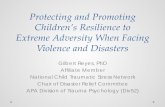 Protecting and Promoting Children’s Resilience to Extreme ... and... · Resilience in Global-Historical Perspective • Extreme Adversity has long been a problem, but we have always