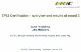 TP53 Certification overview and results of round 3 · TP53 Certification – overview and results of round 3 Sarka Pospisilova Jitka Malcikova CEITEC, Masaryk University and University