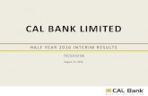 CAL BANK LIMITED - The Vault CAL Bank Limited is an indigenous bank established in Ghana in 1990, listed on the Ghana Stock Exchange SUBSIDIARIES 3 WHOLLY OWNED PARTNERS SSNIT 33.2%