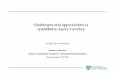 Challenges and opportunities in quantitative equity …...2012/11/07  · Challenges and opportunities in quantitative equity investing CCFEA 10 th Anniversary Amadeo Alentorn Head