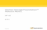 VeritasStorageFoundation Release Notes · Veritas Volume Manager removes the physical limitations of disk storage. You can configure, share, manage, and optimize storage I/O performance