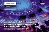 Maximum flexibility, unlocking design constraints · 2019-01-25 · Maximum flexibility, unlocking design constraints Creating solutions ideal for high quality, low glare downlight