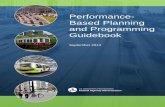 Performance- Based Planning and Programming Guidebook · 2020-03-27 · Performance-Based Planning and Programming Guidebook EXECUTIVE SUMMARY . Over the past two decades, transportation