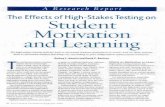 The Effects of High-Stakes Testing on Student Motivation ...girodm/611/testing_and_motivation.pdf · motivation and increase the proportion of students who leave school early. Further,