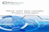 Seavus Project Viewer Task Update...Seavus Project Viewer. TM. User Manual. With this very simple task update process, teams can easily introduce a collaborative project environment