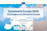 Sustainable Europe 2030 - European Economic and Social … · 2019-06-14 · Sustainable Europe 2030 Challenges and choices for Europe Saïd El Khadraoui Adviser, European Political