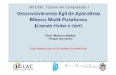 Desenvolvimento+Ágil+de+Aplica3vos+ …endler/courses/Flutter/transp/01-Introducao.pdfLaboratory for Advanced Collaboration L " A " C" Desenvolvimento+Ágil+de+Aplica3vos+ Móveis+Mul3Plataforma++