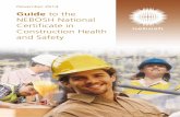 Guide to the NEBOSH National Certificate in Construction ......The NEBOSH National Certificate in Construction Health and Safety meets the headline entrance criteria requirements for
