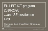 EU LEIT-ICT program 2018-2020 and SE position FP9 · 2017-11-22 · • Internet of Things • Future Hyper-connected Sociality • A multilingual Next Generation Internet • An