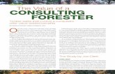 COVER FEATURE The Value of a CONSULTING FORESTER · The Value of a CONSULTING FORESTER Timber sales that involve a consultant offer value-added benefits INTRODUCTION BY GREG CONNER,