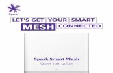 LET’S GET YOUR SMART MESH CONNECTED · 1.4 How to connect your devices to your new mesh Wi-Fi Turn on Wi-Fi from your device. Select your Smart Modem’s Wi-Fi name from the available