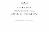 REPUBLIC OF GHANA GHANA NATIONAL DRUG POLICY · affordable prices, enacting drug regulations, developing professional standards, and promoting the rational use of drugs. The government’s
