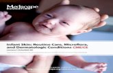 Infant Skin: Routine Care, Microflora, and Dermatologic ...img.medscape.com/images/804/338/derm-web-reprint.pdfInfant skin, including the evolution of microflora and innate immunity,