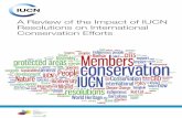 A Review of the Impact of IUCN Resolutions on ... · Introduction ... effective means of inﬂuencing conservation policy, at species, site, national and global levels. They have
