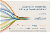 Legg Mason Clearbridge US Large Cap Growth Fund...Legg Mason Clearbridge US Large Cap Growth Fund: key facts Peter Bourbeau has been running the strategy since 2003, joined by Margaret