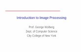 Introduction to Image Processing wolberg/cs470/pdf/CSc470-01- Wolberg: Image Processing Course Notes