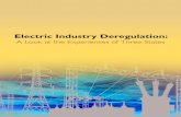 Electric Industry Deregulation - PSC · Electric Industry Deregulation: A Look at the Experiences of Three States . 1 Executive Summary In the late 1990s, several states, including