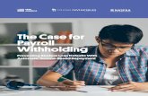The Case for Payroll Withholding - Amazon Web Services · The Case for Payroll Withholding Preventing Student Loan Defaults With Automatic Income-Based Repayment . Acknowledgments