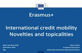 Erasmus+ International credit mobility · Erasmus+ International credit mobility Novelties and topicalities Bruno Castro European Commission Directorate-General for Education & Culture