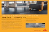 METALLIC EFFECTS FLOOR SYSTEM Sikafloor® Metallic FX€¦ · Metallic FX delivers on the promise to achieve seamless impact with vibrant, sophisticated colours and sheen that are