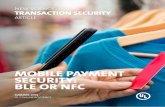 MOBILE PAYMENT SECURITY: BLE OR NFC - UL...BLE was introduced in 2010 (with the high profile PayPal Beacon and Apple iBeacon introductions in 2013), it is based on the proven Bluetooth