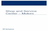 Shop and Service Center – Motors · Shop and Service Center – Motors. Background Westinghouse’s Nuclear Component Repair Center (NCRC) in Madison, Pennsylvania (USA), provides