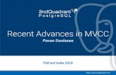 PGConf India 2020 Recent Advances in MVCC · create dead versions, leading to heap bloat. 2. Every UPDATE inserts a new index tuple in all indexes, leading to index bloat 3. MVCC